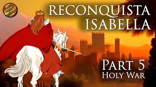 Holy War  Isabella of Castile: Reconquista  Part 5
