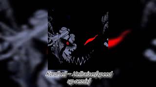 Kordhell – Hellraiser[speed up-remix]