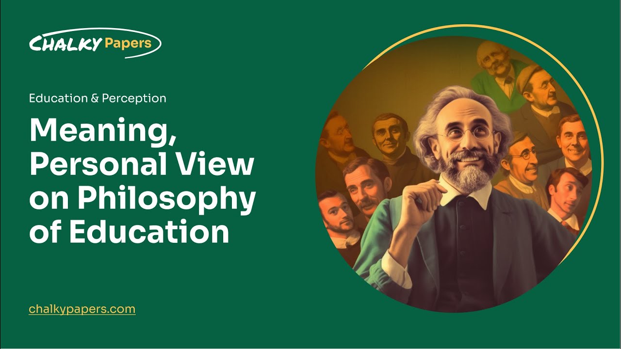 Meaning, Personal View on Philosophy of Education - Essay Example