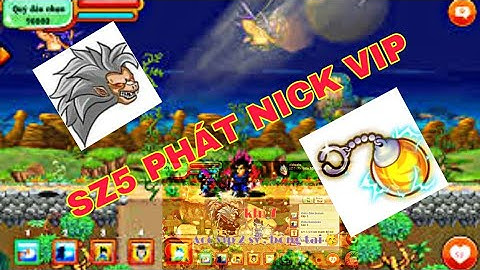 Cho ACC Ngọc Rồng - SZ5 Cho nick bông tai vip như đã hứa.