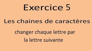 Exercice Java les chaines de caractères Ex5 changer chaque lettre par la lettre suivante dans un mot