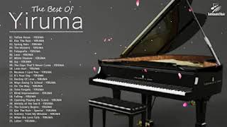 The Best Of Yiruma YIRUMA Greatest Hits - Relaxing Piano Songs 2021