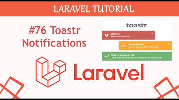 #76  Toastr Notifications Complete Blogging Content Management System in Laravel