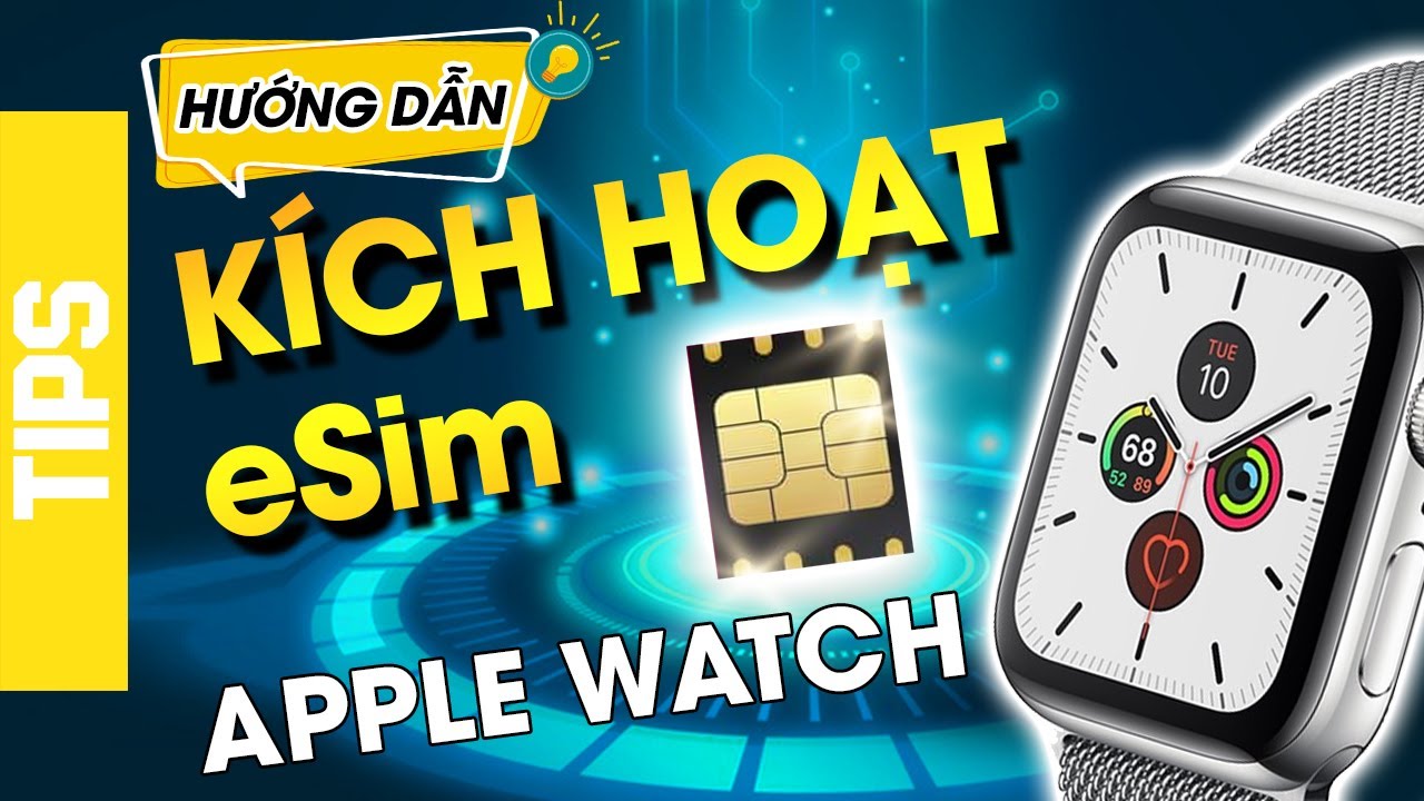 Hướng dẫn kích hoạt eSIM trên apple watch và những tính năng hay | Thế Giới Di Động