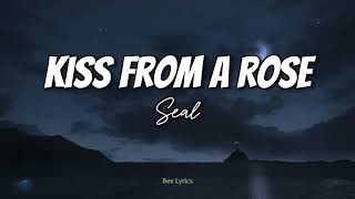 Seal - Kiss From a Rose #lyrics