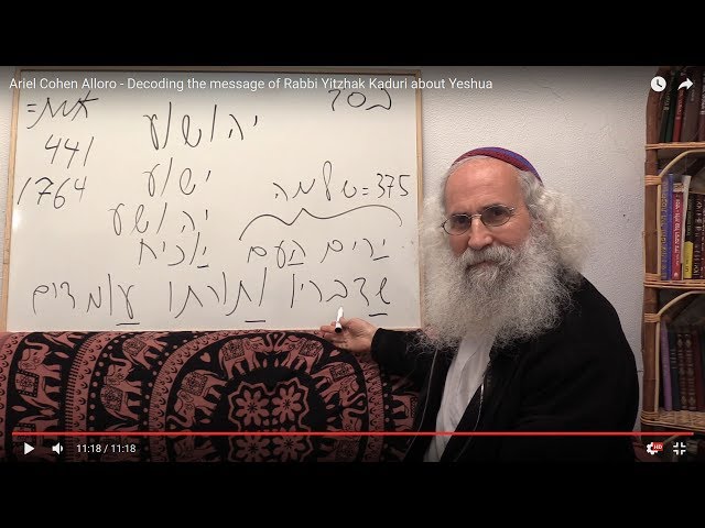 Ariel Cohen Alloro - Decoding the message of Rabbi Yitzhak Kaduri about Yeshua - Part 1 class=