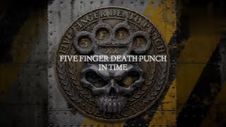 Five Finger Death Punch - In Time [Lyric Video]