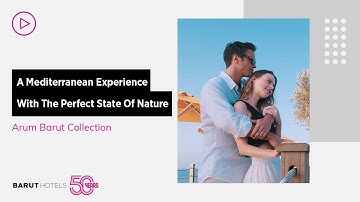 A Mediterranean Experience With The Perfect State Of Nature | Arum Barut Collection