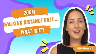 BTP Video #4 - 200m walking distance rule ... what is it