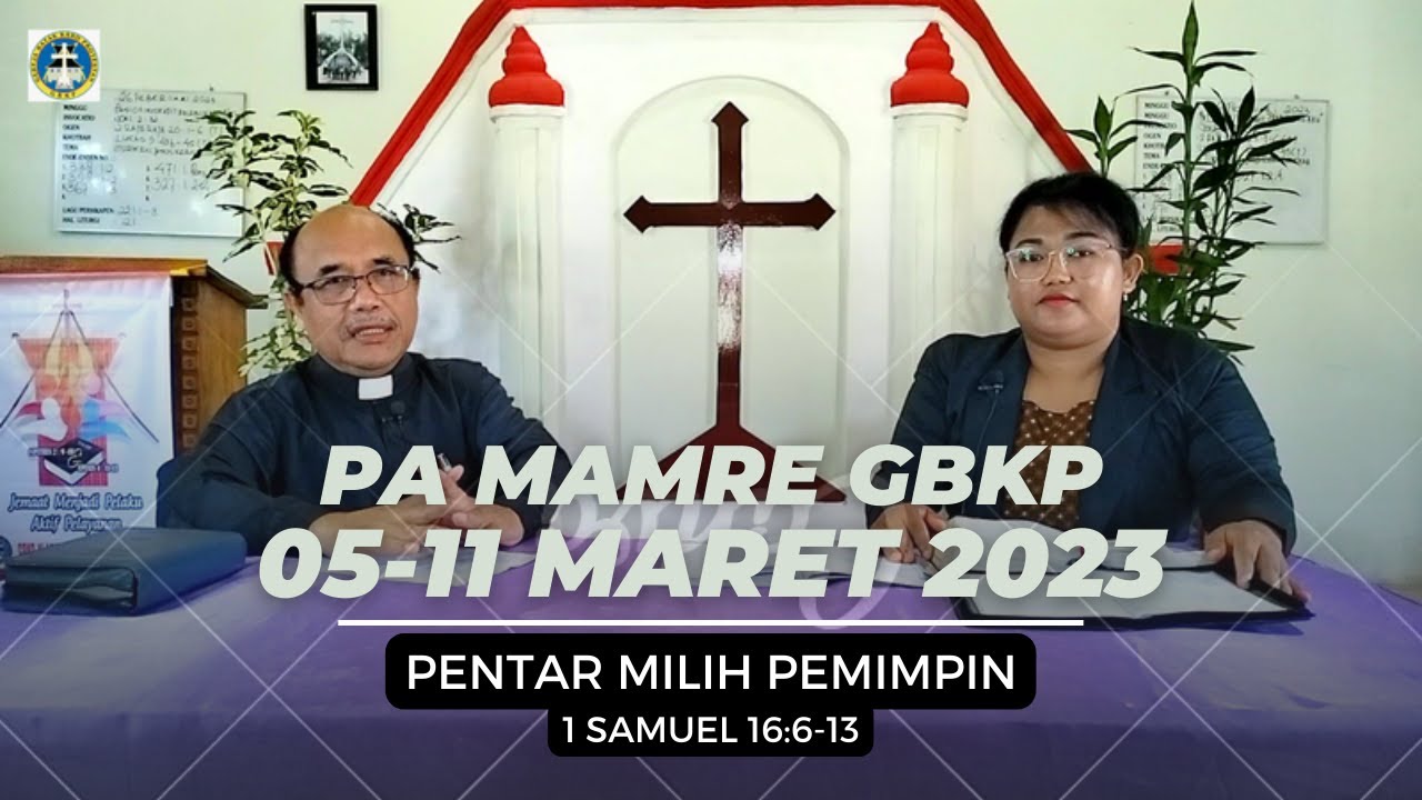 PA MAMRE 5-11 MARET 2023 | 1 SAM. 16:6-13 | PDT. JUSTEN TARIGAN - DET ...