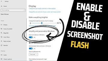 How to Enable/Disable Screenshot Flash on Windows 10 in 2022