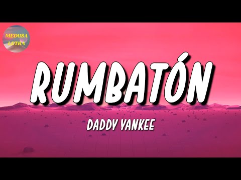 🎵 Daddy Yankee – Rumbatón | Bad Bunny, Sech, Natti Natasha (Letra\Lyrics)