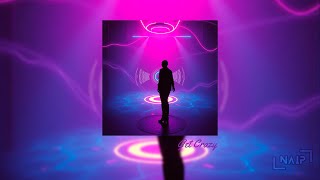 Get Crazy - Naip Epic Electronic B Music