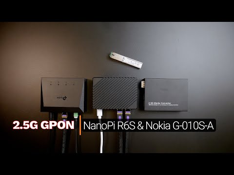 2.5G GPON with the Nokia G-010S-A ONT and NanoPi R6S