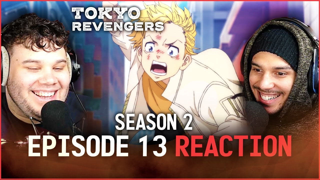Kisaki I am TIREDDD, Tokyo Revengers 2 Episode 13 Reaction, FINALE