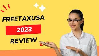 FreeTaxUSA 2023: Simplify Your Taxes with an In-Depth Review