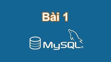 Lập trình SQL Bài 1 | Cài đặt MySql và MySql Workbench | Java Full Stack Dev