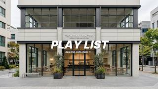 Relaxing Cafe Music ☕ | Peaceful Lo-fi Playlist for Focus, Study & Everyday Relaxation