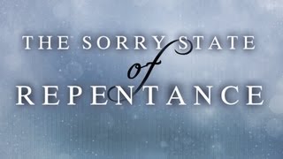 The Sorry State of Repentance - Discover the Truth TV Program Repent Initialized Sorry Version