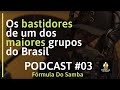 OS BASTIDORES DE UM DOS MAIORES GRUPOS DO BRASIL | WAGNINHO E FABINHO | PODCAST FÓRMULA DO SAMBA #03