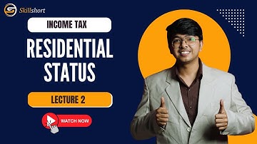 RESIDENTIAL STATUS 2 | INCOME TAX | B.COM SEMESTER 3