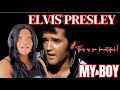 Elvis Presley: My Boy | First Listening | Reaction