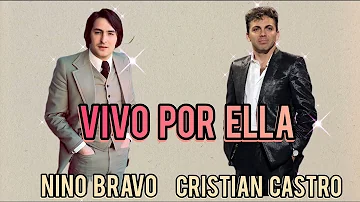 Vivo Por Ella - Nino Bravo Ft Cristian Castro - [Andrea Bocelli, Marta Sánchez]