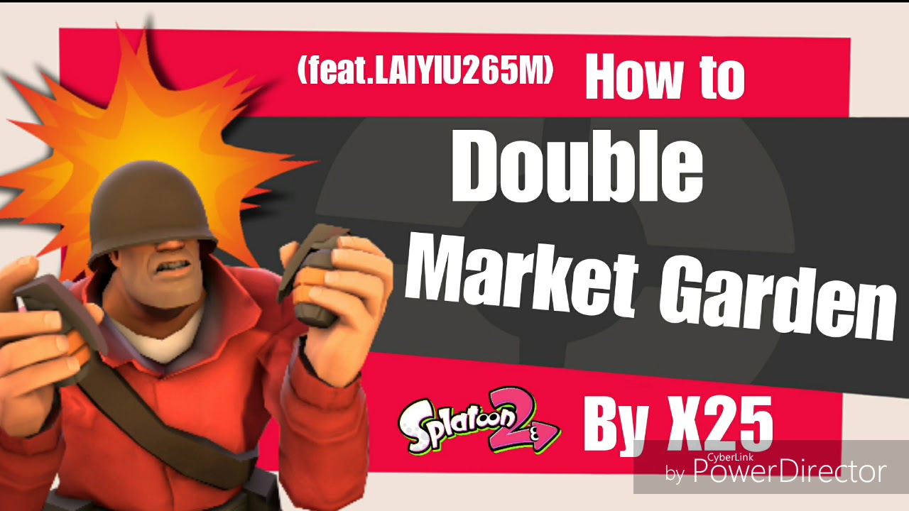 Splatoon 2 X TF2:How to Double Market Garden[EPIC/FUN]