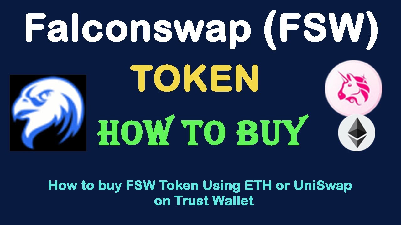 How to Buy Falconswap Token (FSW) Using ETH or UniSwap On Trust Wallet