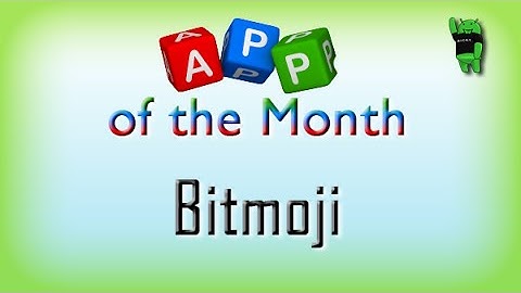 App of the Month - Bitmoji