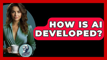 How Is AI Developed? - Philosophy Beyond