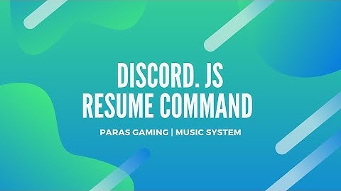 discord.js resume COMMAND music bot [ep - 3]