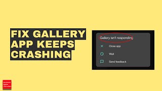 How to Fix if gallery app keeps crashing in your Android device (Samsung) screenshot 3