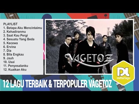 Lagu Terbaik Vagetoz - 12 List Lagu Terbaik Dan Terpopuler