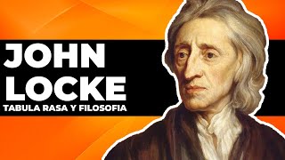 JOHN LOCKE: Tabula Rasa y Filosofía. Ep.33
