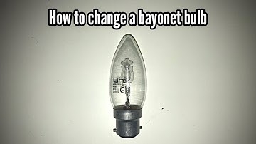 How to replace a B22 (bayonet cap) bulb