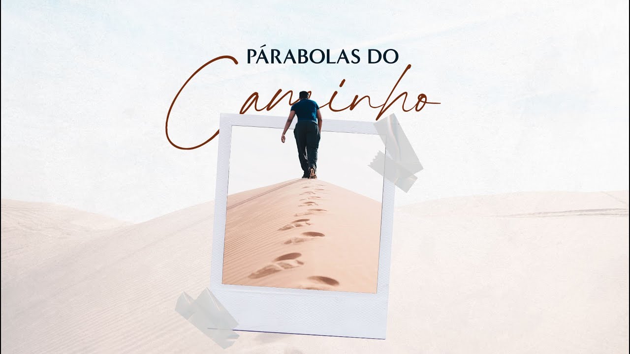 Culto Domingo | Párabolas do caminhar | 16/07/2023 à partir 10:30