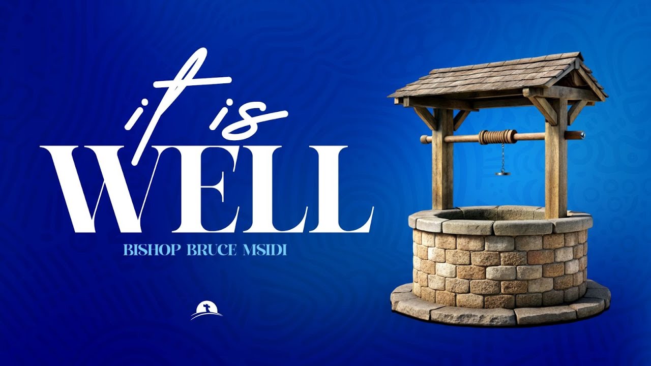 It Is Well | Bishop Bruce Msidi