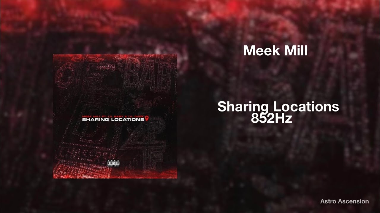 Meek Mill - Sharing Locations ft. Lil Durk, Lil Baby [852Hz Harmony with Universe & Self]