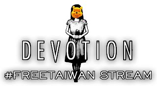 Devotion - Stream #1 - Let's Fight Censorship!