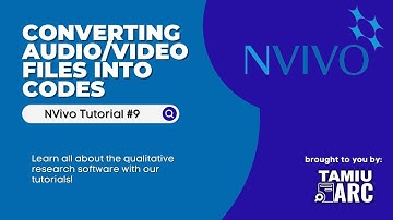 Converting Audio/Video into Codes on NVivo