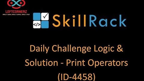 skillrack daily challenge logic and solution - print operators (28-08-2020) [id -4458]