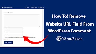 How to Remove Website URL Field from WordPress Comment Form Stop Spam Comments 2020