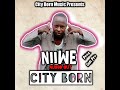 Niiwe By City Born official Audio latest Ugandan music 2023