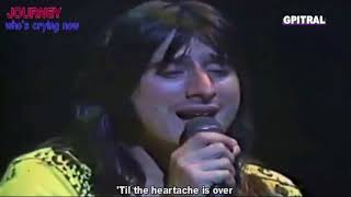 Journey Whos Crying Now lyrics