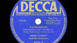 Video thumbnail of "1942 HITS ARCHIVE: Tangerine - Jimmy Dorsey (Bob Eberly & Helen O’Connell, vocal) (a #1 record)"