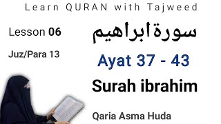Surah Ibrahim Ayat 37 - 43 by Asma Huda | Learn Qur'an with Tajweed | Lesson 6/7