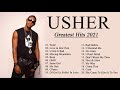 Greatest Hits Usher Full Album 2021 ~ Best Songs Of Usher 2021