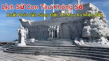 Tượng Đài Lịch Sử Con Tàu Không Số” Sông Đốc - Cà Mau “ Youtube Hop TV.