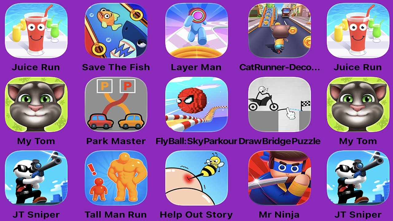 Juice Run,Save The Fish,Layer Man,Cat Runner,My Tom,Park Master,FlyBall,Draw Bridge Puzzle